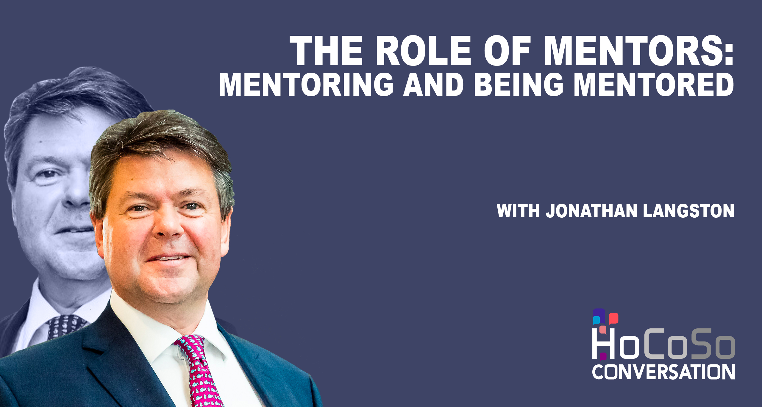 Podcast The role of mentors: mentoring and being mentored - with Jonathan Langston