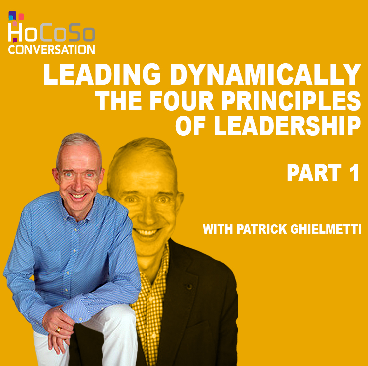 Leading Dynamically: The four principles of Leadership - Part 1 - with Patrick Ghielmetti