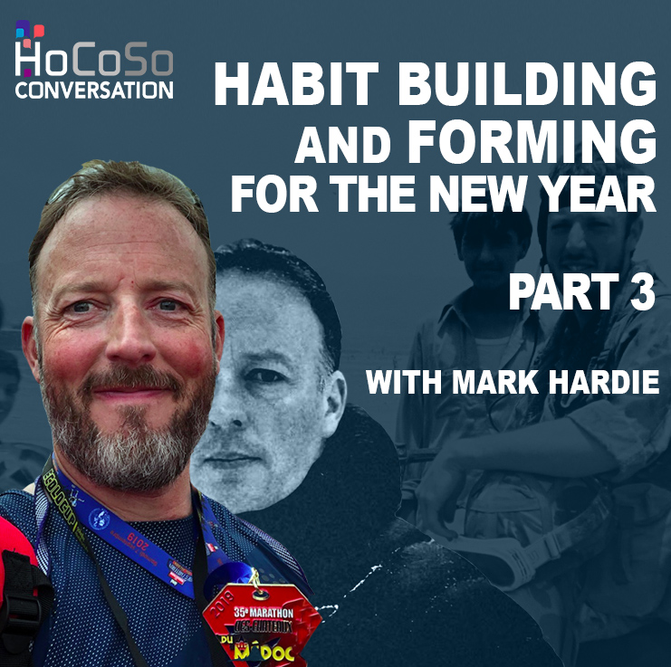 Habit Building and Forming for the New Year - with Mark Hardie Part 3