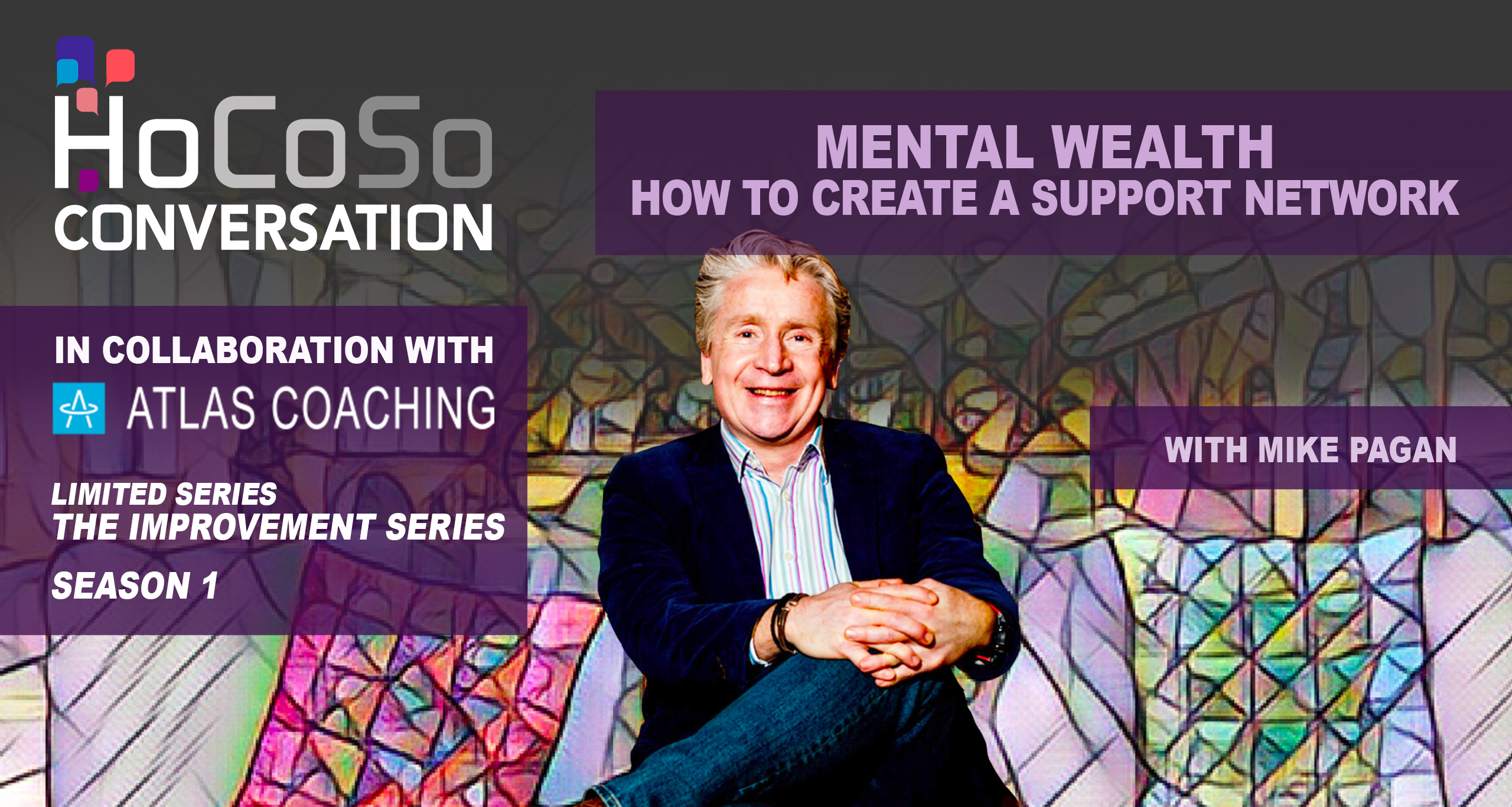 Mike Pagan on Mental Wealth and Support Networks for the Improvement Series