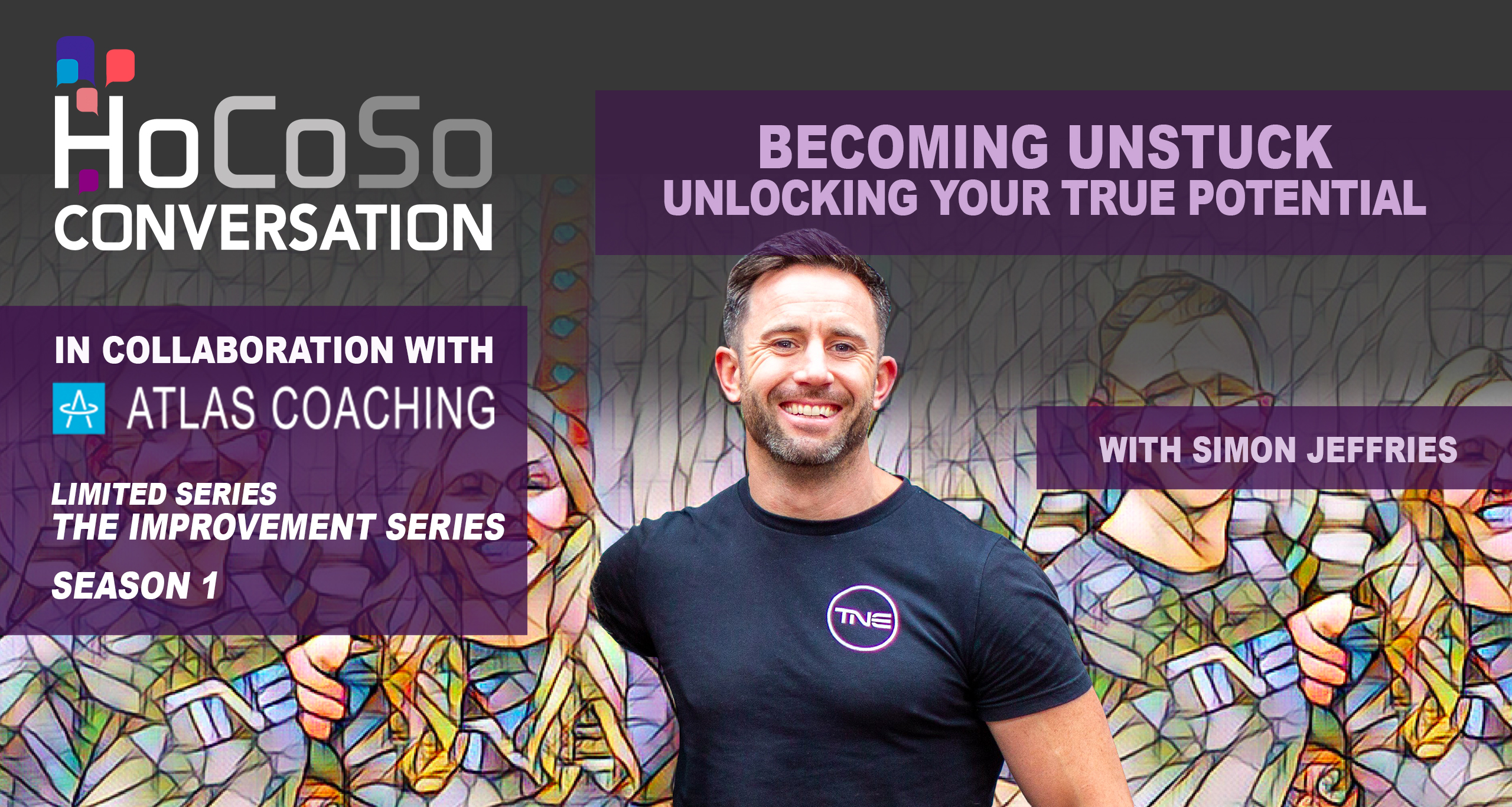 Simon Jeffries for the Improvement Series with Jon Hazan Simon Jeffries on Becoming unstuck and your true potential for the Improvement Series