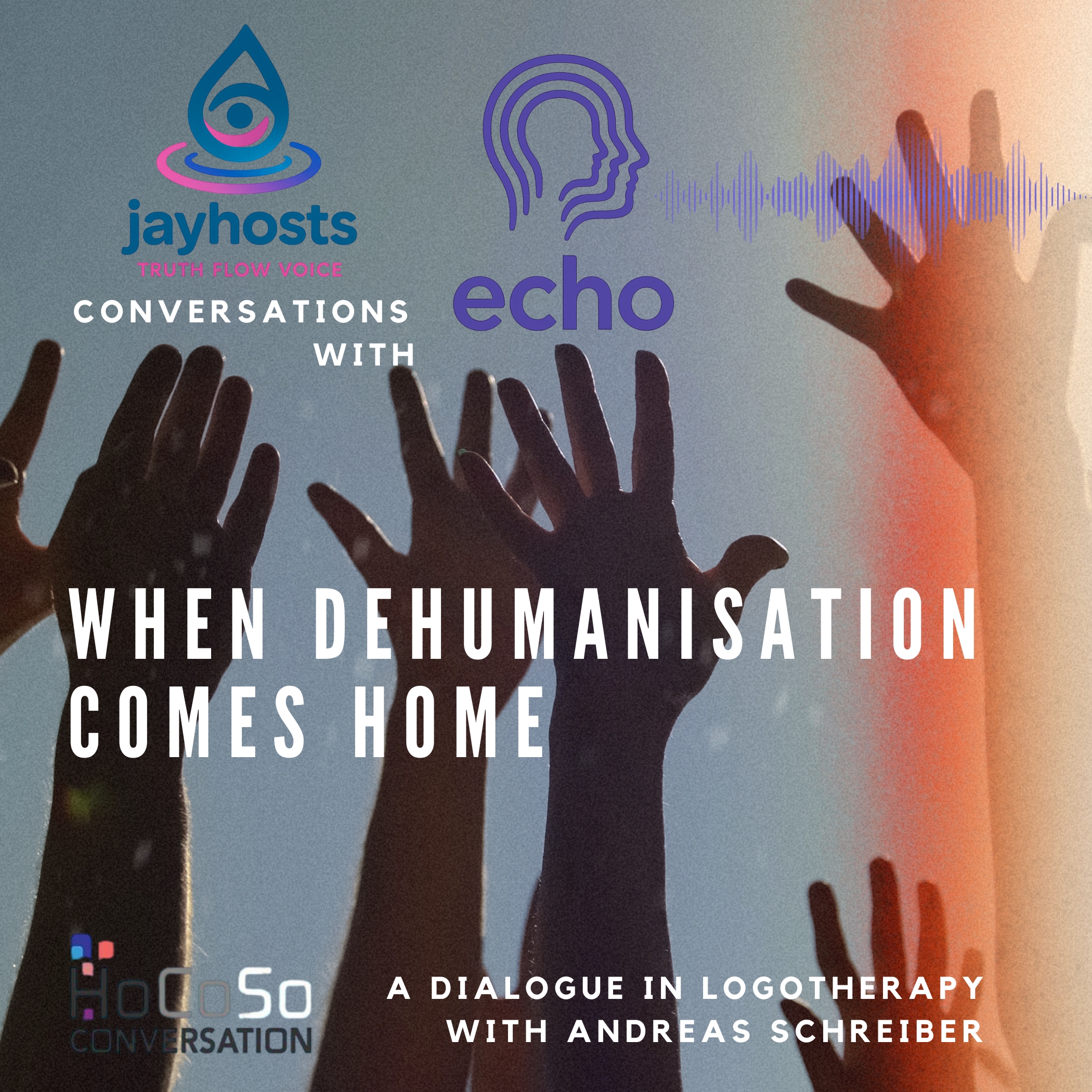 When Dehumanisation Comes Home - Conversations with Echo